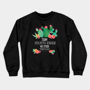 Team Fourth Grade We Stick Together - Cute Cactus Watercolor Background Crewneck Sweatshirt